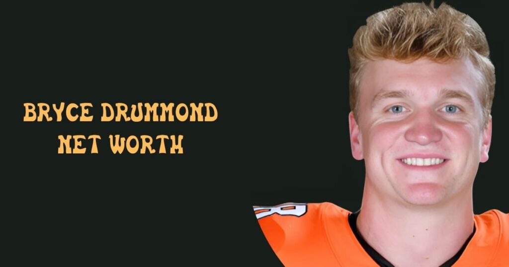 Bryce Drummond
Net worth
