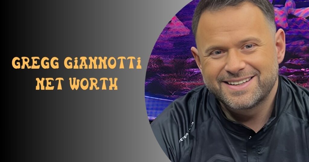 Gregg Giannotti net worth