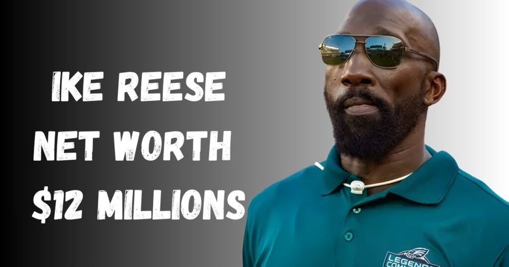 Ike Reese net worth
