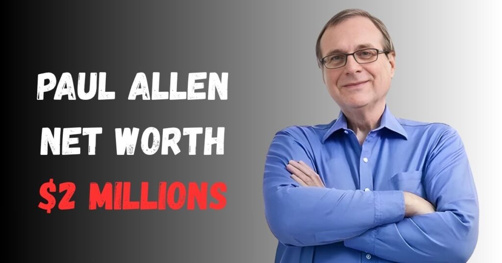 Paul Allen net worth